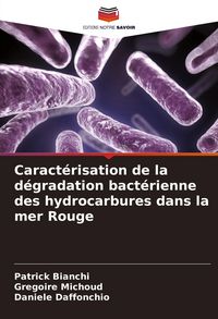 Produktbild: Caract&eacute;risation de la d&eacute;gradation bact&eacute;rienne des hydrocarbures dans la mer Rouge