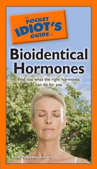 Produktbild: The Pocket Idiot's Guide to Bioidentical Hormones