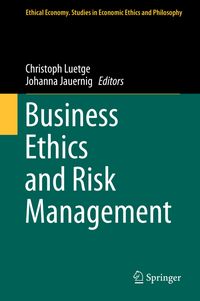 Bild vom Artikel Business Ethics and Risk Management vom Autor Christoph Luetge