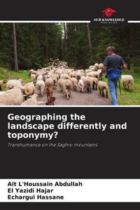 Produktbild: Geographing the landscape differently and toponymy?