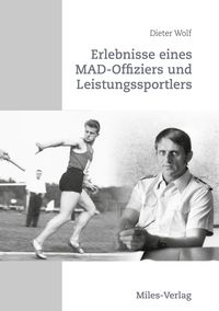 Bild vom Artikel Erlebnisse eines MAD-Offiziers und Leistungssportlers vom Autor Dieter Wolf