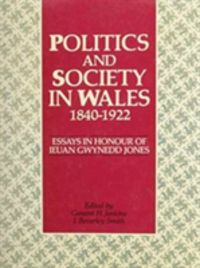 Produktbild: Politics and Society in Wales, 1840-1922