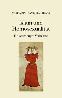 Produktbild: Islam und Homosexualit&auml;t: