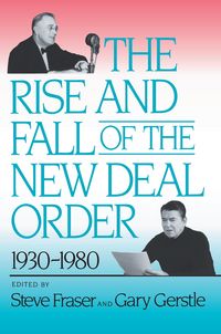 Produktbild: The Rise and Fall of the New Deal Order, 1930-1980