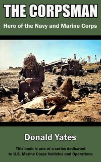 Produktbild: The Corpsman: Hero of the Navy and Marine Corps