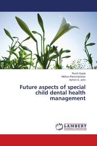Produktbild: Future aspects of special child dental health management