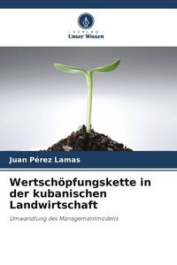 Produktbild: Wertsch&ouml;pfungskette in der kubanischen Landwirtschaft