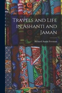 Produktbild: Travels and Life in Ashanti and Jaman