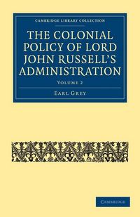 Produktbild: The Colonial Policy of Lord John Russell S Administration