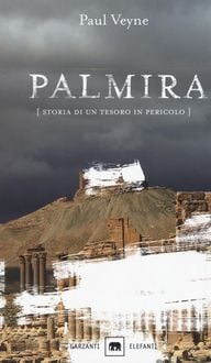 Produktbild: Palmira. Storia di un tesoro in pericolo