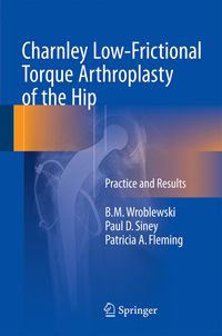 Produktbild: Charnley Low-Frictional Torque Arthroplasty of the Hip