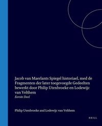 Produktbild: Jacob Van Maerlants Spiegel Historiael, Med de Fragmenten Der Later Toegevoegde Gedeelten Bewerkt Door Philip Utenbroeke En Lodewijc Van Velthem