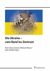 Produktbild: Die Ukraine - vom Rand ins Zentrum