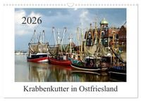 Produktbild: Krabbenkutter in Ostfriesland (Wandkalender 2026 DIN A3 quer), CALVENDO Monatskalender