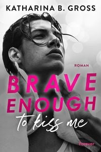 Produktbild: Brave enough to kiss me. Florian & Tobias