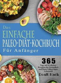 Bild vom Artikel Das Einfache Paleo-Diät-Kochbuch Für Anfänger vom Autor Doalt Hack