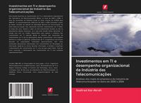 Produktbild: Investimentos em TI e desempenho organizacional da Ind&uacute;stria das Telecomunica&ccedil;&otilde;es