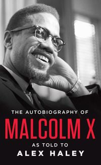 The Autobiography of Malcolm X von Malcolm X.