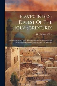 Produktbild: Nave's Index-digest Of The Holy Scriptures