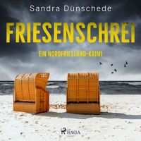 Friesenschrei: Ein Nordfriesland-Krimi (Ein Fall für Thamsen & Co. 8) von Sandra Dünschede