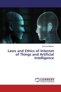 Produktbild: Laws and Ethics of Internet of Things and Artificial Intelligence