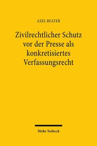 Produktbild: Zivilrechtlicher Schutz vor der Presse als konkretisiertes Verfassungsrecht