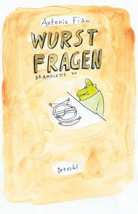 Bild vom Artikel Wurstfragen vom Autor Antonio Fian