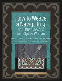 Produktbild: How to Weave a Navajo Rug and Other Lessons from Spider Woman
