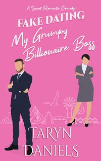 Produktbild: Fake Dating My Grumpy Billionaire Boss