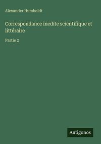 Produktbild: Correspondance inedite scientifique et litt&eacute;raire