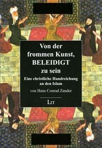 Produktbild: Zander: Von der frommen Kunst, beleidigt zu sein