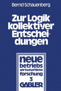 Produktbild: Zur Logik kollektiver Entscheidungen
