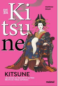 Produktbild: Kitsune : les noces du renard : et autres r&eacute;cits de y&ocirc;kai japonais
