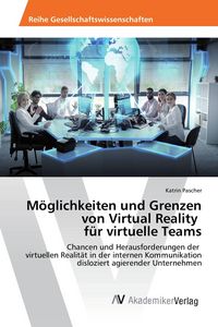 Produktbild: M&ouml;glichkeiten und Grenzen von Virtual Reality f&uuml;r virtuelle Teams
