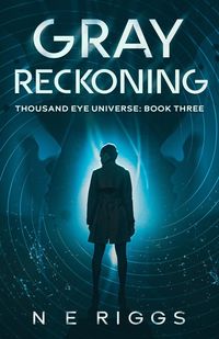 Produktbild: Gray Reckoning (Thousand Eye Universe, #3)