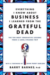 Produktbild: Everything I Know about Business I Learned from the Grateful Dead