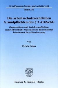 Produktbild: Die arbeitsschutzrechtlichen Grundpflichten des &sect; 3 ArbSchG.