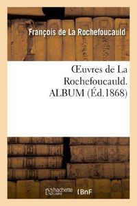 Produktbild: Oeuvres de la Rochefoucauld. Album