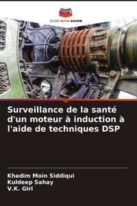 Produktbild: Surveillance de la sant&eacute; d'un moteur &agrave; induction &agrave; l'aide de techniques DSP