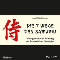 Bild vom Artikel Die 7 Wege des Samurai: Management und Führung mit fernöstlichen Prinzipien vom Autor André Daiyû Steiner