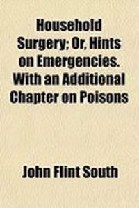 Produktbild: Household Surgery; Or, Hints on Emergencies. with an Additional Chapter on Poisons