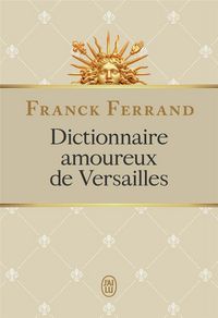 Produktbild: Ferrand, F: Dictionnaire amoureux de Versailles