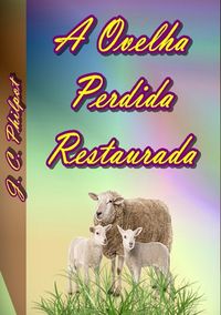 Produktbild: A Ovelha Perdida Restaurada