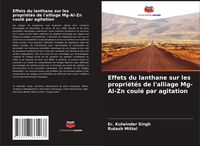 Produktbild: Effets du lanthane sur les propri&eacute;t&eacute;s de l'alliage Mg-Al-Zn coul&eacute; par agitation
