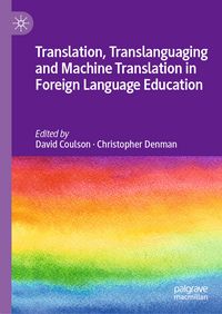 Produktbild: Translation, Translanguaging and Machine Translation in Foreign Language Education