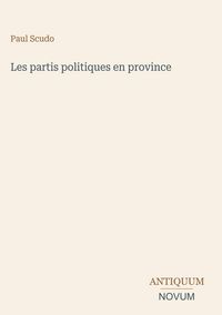 Produktbild: Les partis politiques en province