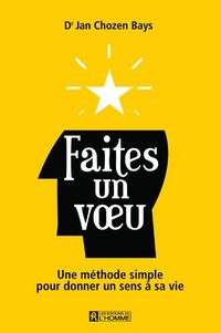 Produktbild: Faites un voeu : une m&eacute;thode simple pour donner un sens &agrave; sa vie