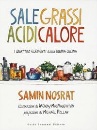 Produktbild: Sale, grassi, acidi, calore. I quattro elementi della buona cucina