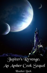 Produktbild: Jupiter's Revenge: An Amber Cook Sequel (The Horror Diaries, #18)
