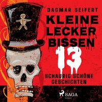 Produktbild: Kleine Leckerbissen - 13 schaurig sch&ouml;ne Geschichten